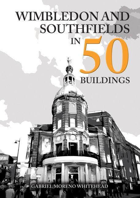 Produktbild: Wimbledon and Southfields in 50 Buildings