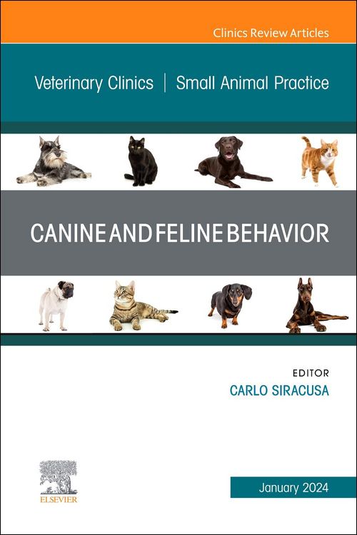 Produktbild: Canine and Feline Behavior, an Issue of Veterinary Clinics of North America: Small Animal Practice