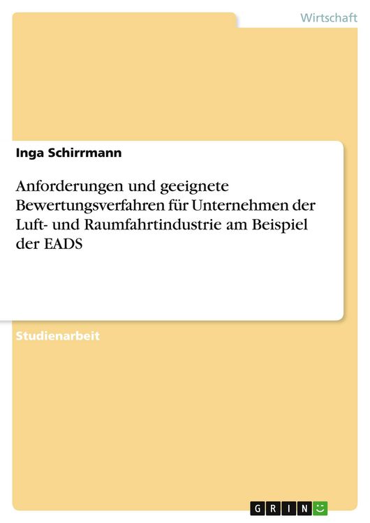 Produktbild: Anforderungen und geeignete Bewertungsverfahren f&uuml;r Unternehmen der Luft- und Raumfahrtindustrie am Beispiel der EADS