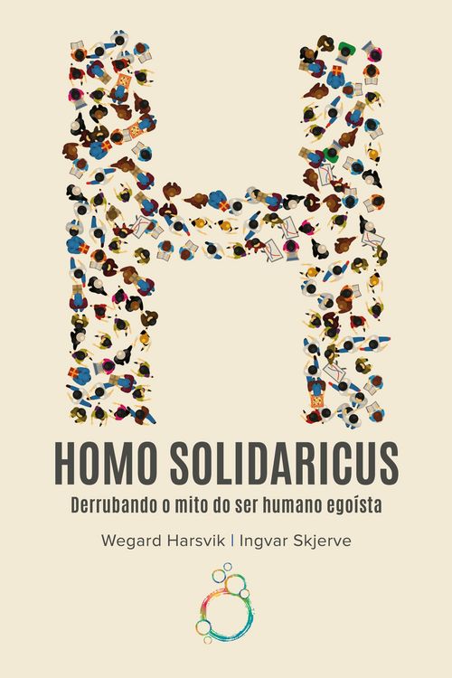 Produktbild: Homo Solidaricus - Derrubando o mito do ser humano ego&iacute;sta
