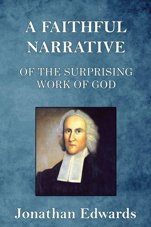 Produktbild: A Faithful Narrative of the Surprising Work of God