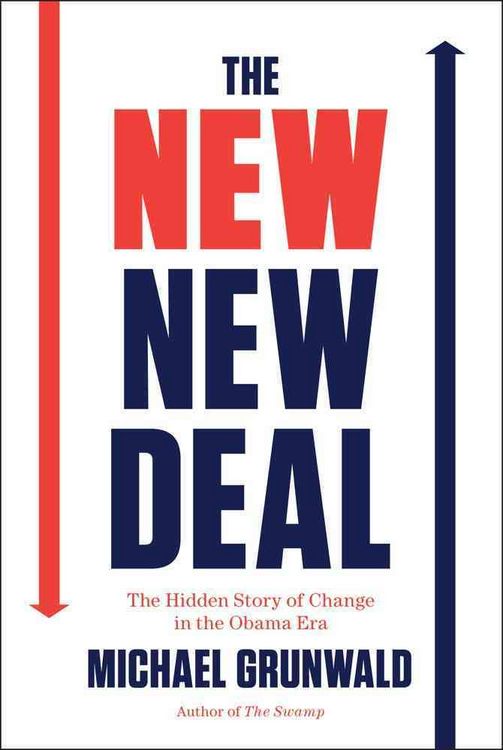 Produktbild: The New New Deal: The Hidden Story of Change in the Obama Era