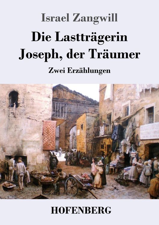 Produktbild: Die Lasttr&auml;gerin / Joseph, der Tr&auml;umer