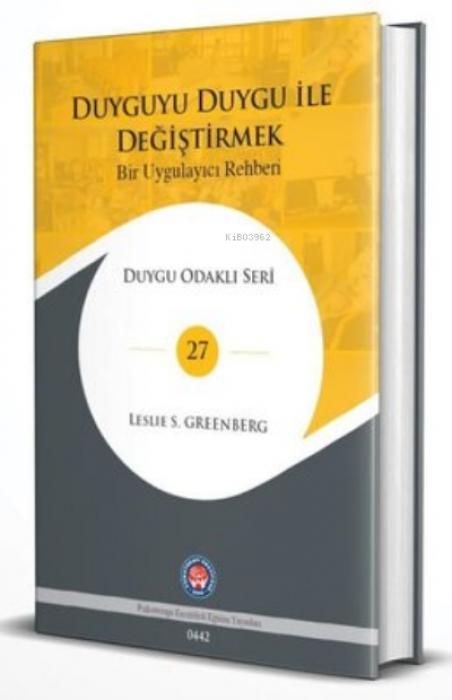 Produktbild: Duyguyu Duygu Ile Degistirmek - Bir Uygulayici Rehberi Ciltli