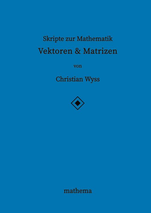 Produktbild: Skripte zur Mathematik - Vektoren & Matrizen