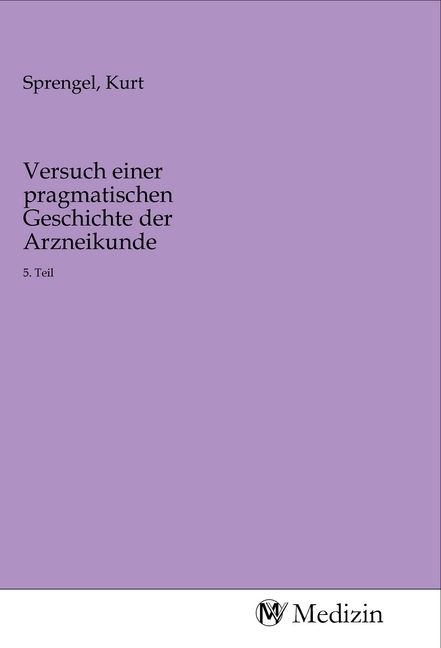 Produktbild: Versuch einer pragmatischen Geschichte der Arzneikunde