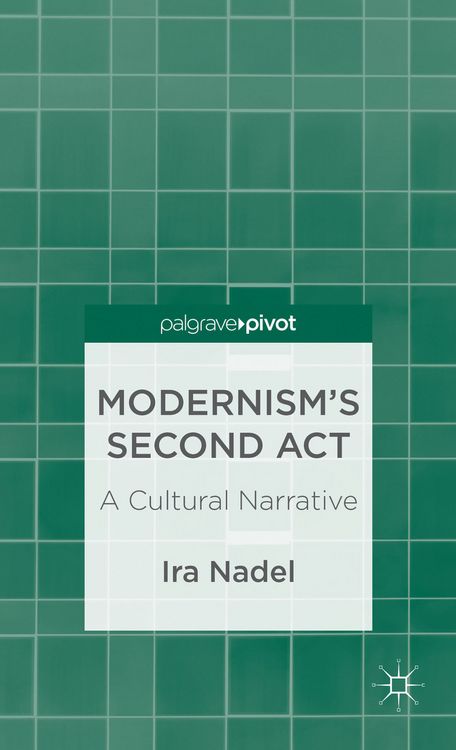 Produktbild: Modernism&rsquo;s Second Act: A Cultural Narrative