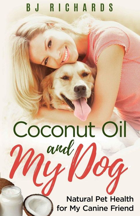 Produktbild: Coconut Oil and My Dog