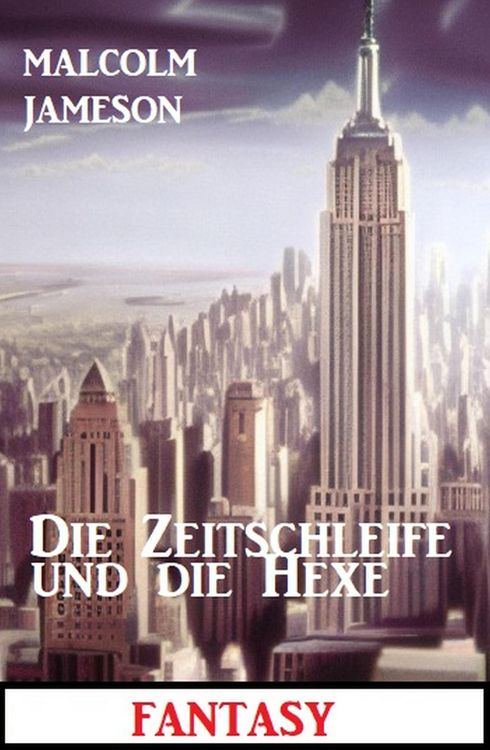Produktbild: Die Zeitschleife und die Hexe: Fantasy