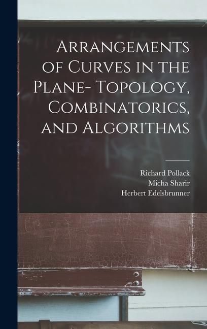 Produktbild: Arrangements of Curves in the Plane- Topology, Combinatorics, and Algorithms