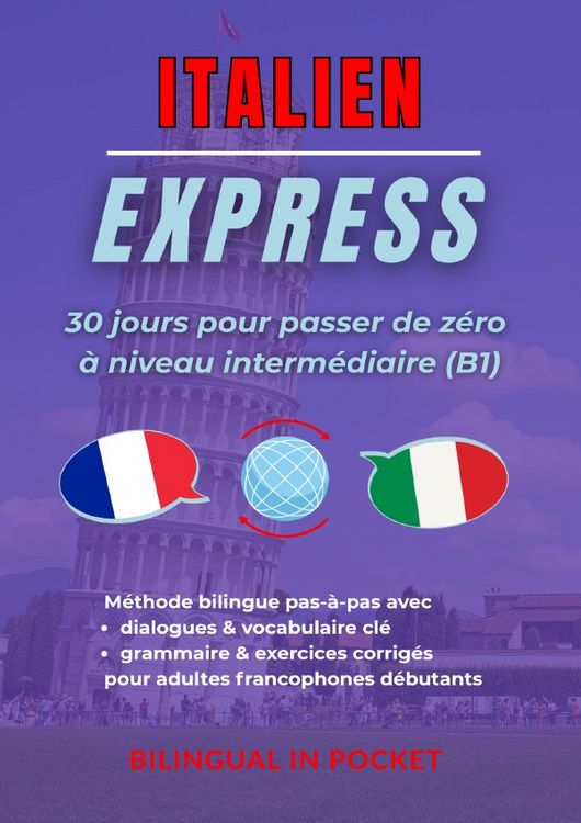 Produktbild: Italien Express: 30 Jours Pour Passer de Z&eacute;ro &agrave; Niveau Interm&eacute;diaire (B1)