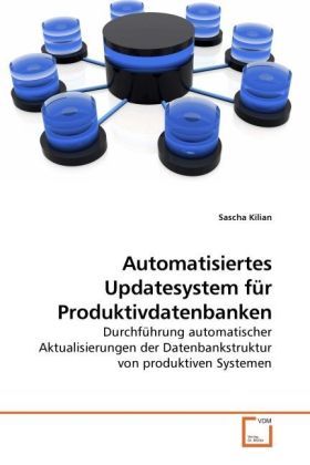 Produktbild: Kilian, S: Automatisiertes Updatesystem f&uuml;r Produktivdatenba