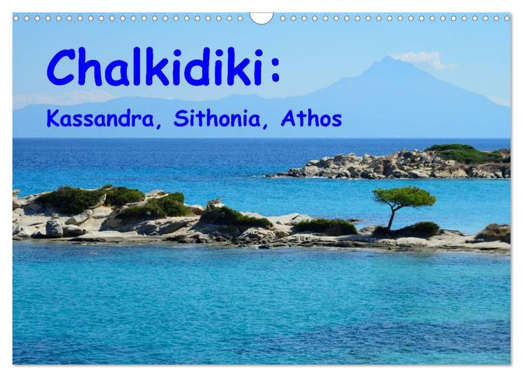 Produktbild: Chalkidiki: Kassandra, Sithonia, Athos (Wall Calendar 2026 DIN A3 landscape), CALVENDO 12 Month Wall Calendar