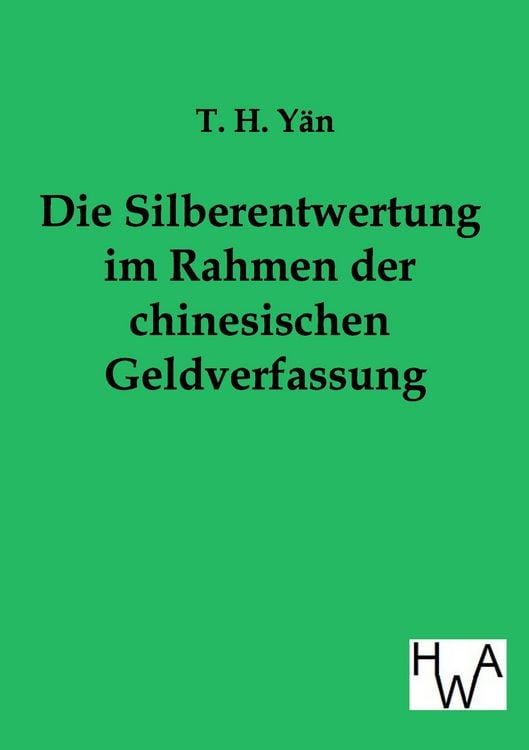 Produktbild: Die Silberentwertung im Rahmen der chinesischen Geldverfassung