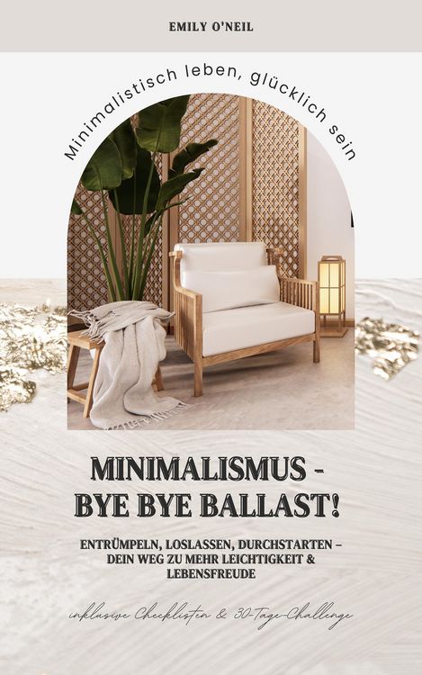 Produktbild: Minimalismus - Bye Bye Ballast! Minimalistisch leben