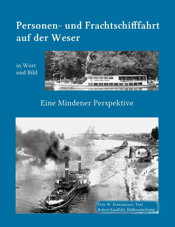 Produktbild: Kleine Geschichte der Personen- und Frachtschifffahrt auf der Ober- und Mittelweser in Wort und Bild