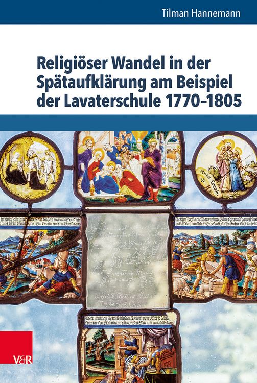 Produktbild: Religi&ouml;ser Wandel in der Sp&auml;taufkl&auml;rung am Beispiel der Lavaterschule 1770&ndash;1805
