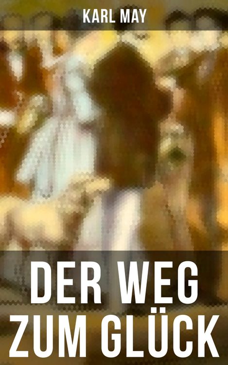 Produktbild: Der Weg zum Gl&uuml;ck