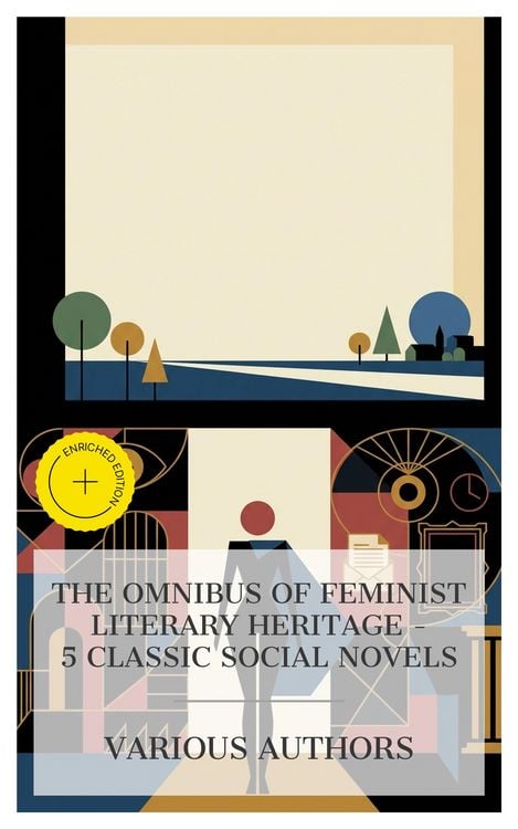 Produktbild: The Omnibus of Feminist Literary Heritage - 5 Classic Social Novels