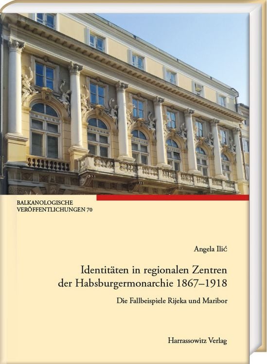 Produktbild: Identit&auml;ten in regionalen Zentren der Habsburgermonarchie 1867&ndash;1918