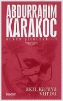 Produktbild: B&uuml;t&uuml;n Siirleri 7 - Akil Karaya Vurdu
