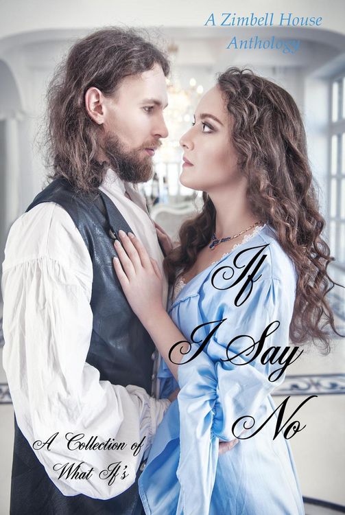 Produktbild: If I Say No: A Collection of What If's