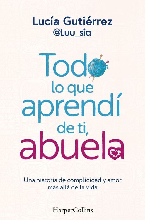 Produktbild: Todo lo que aprendí de ti, abuela