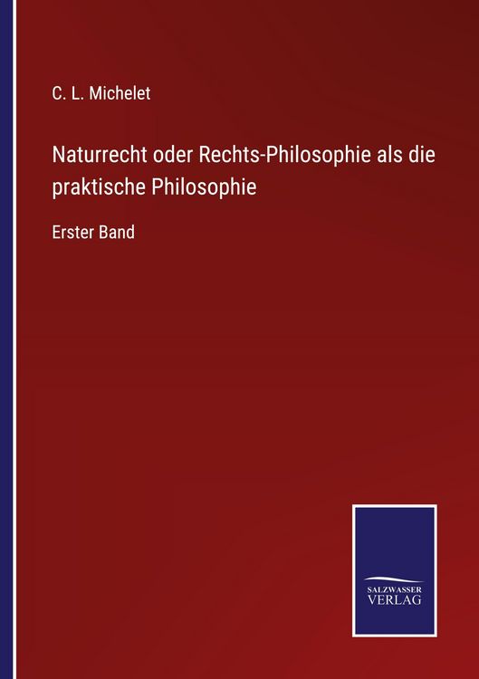 Produktbild: Naturrecht oder Rechts-Philosophie als die praktische Philosophie