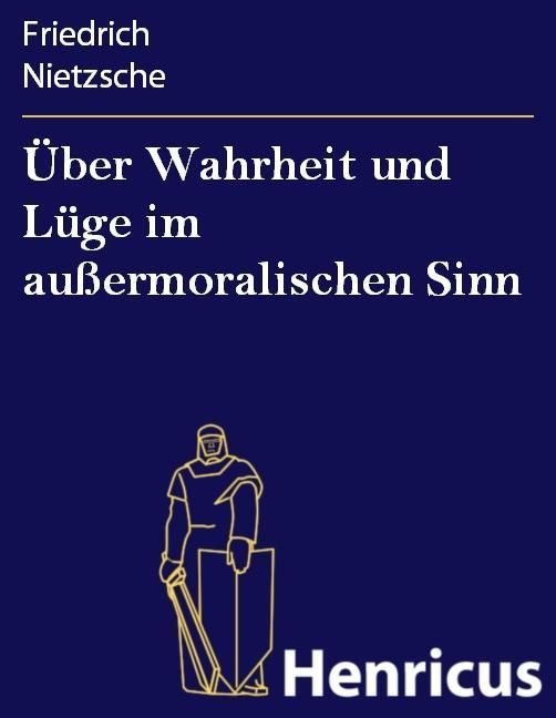 Produktbild: &Uuml;ber Wahrheit und L&uuml;ge im au&szlig;ermoralischen Sinn