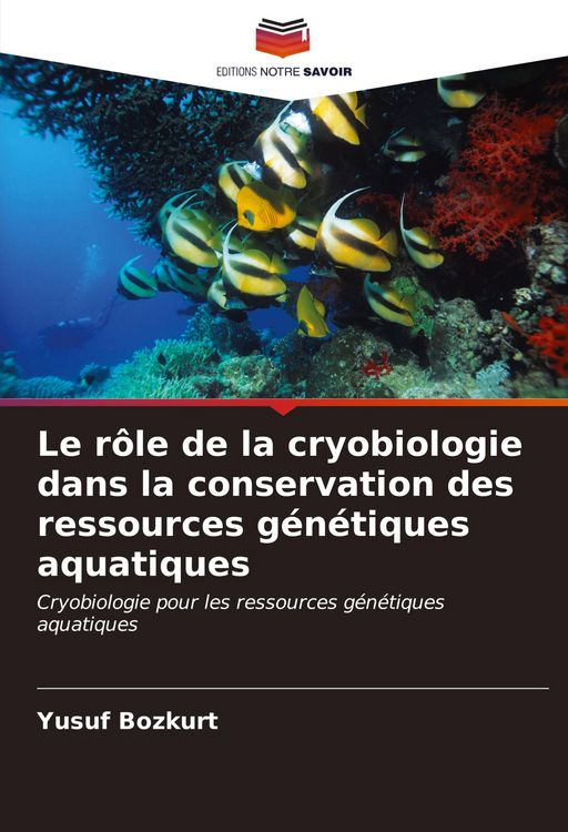 Produktbild: Le r&ocirc;le de la cryobiologie dans la conservation des ressources g&eacute;n&eacute;tiques aquatiques