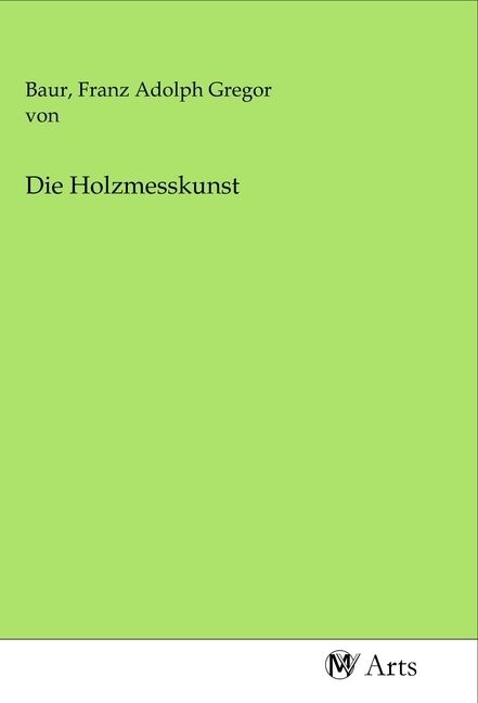 Produktbild: Die Holzmesskunst