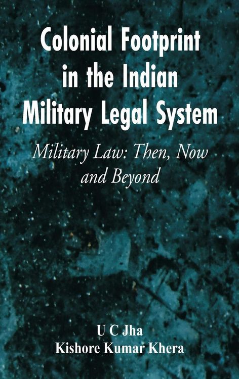Produktbild: Colonial Footprint in the Indian Military Legal System Military Law