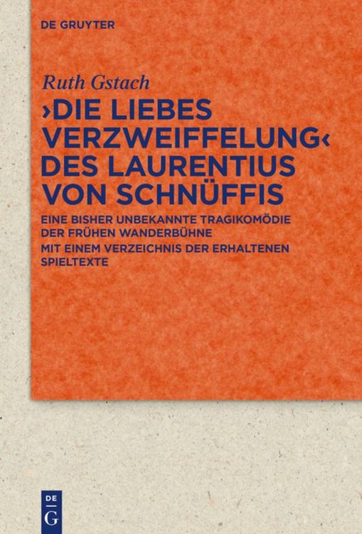 Produktbild: >Die Liebes Verzweiffelung< des Laurentius von Schn&uuml;ffis