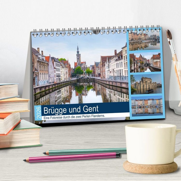 Produktbild: Br&uuml;gge und Gent, eine Fotoreise durch die zwei Perlen Flanderns. (Tischkalender 2026 DIN A5 quer), CALVENDO Monatskalender