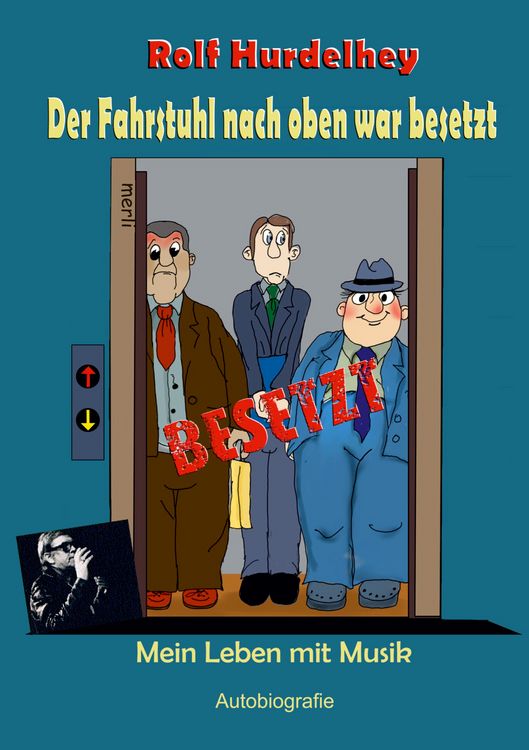 Produktbild: Der Fahrstuhl nach oben war besetzt