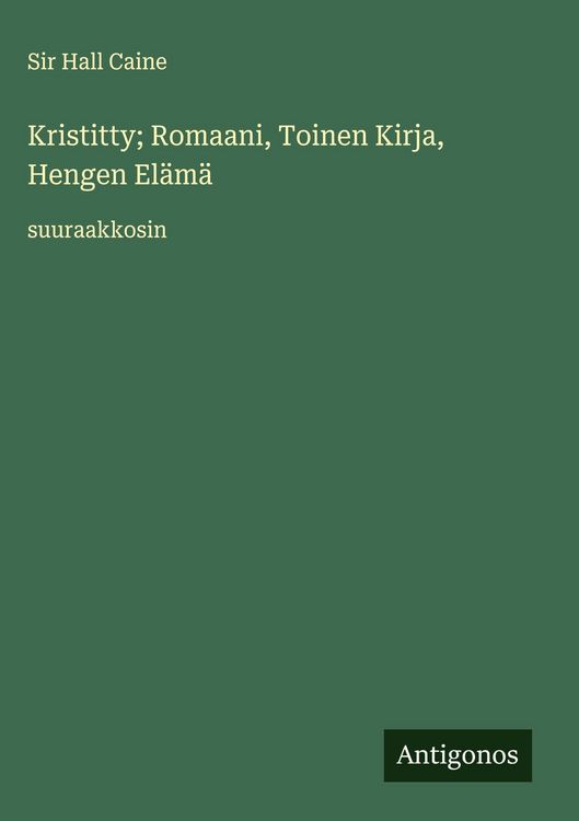Produktbild: Kristitty; Romaani, Toinen Kirja, Hengen El&auml;m&auml;