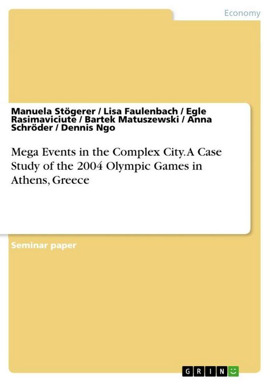 Produktbild: Mega Events in the Complex City. A Case Study of the 2004 Olympic Games in Athens, Greece
