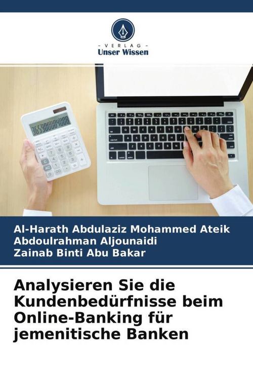 Produktbild: Analysieren Sie die Kundenbed&uuml;rfnisse beim Online-Banking f&uuml;r jemenitische Banken