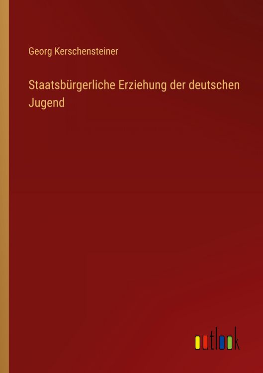 Produktbild: Staatsb&uuml;rgerliche Erziehung der deutschen Jugend