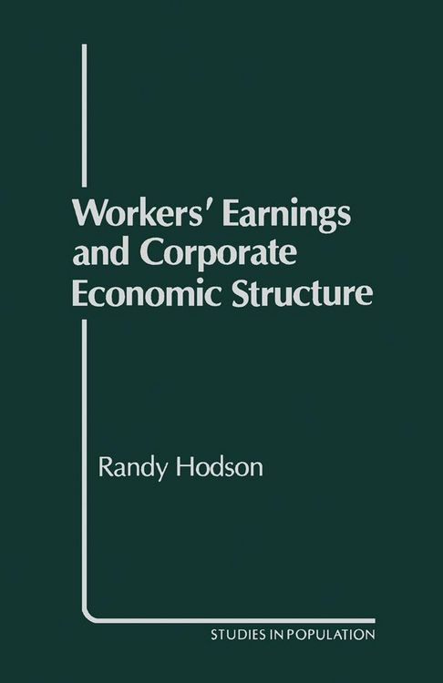 Produktbild: Workers' Earnings and Corporate Economic Structure