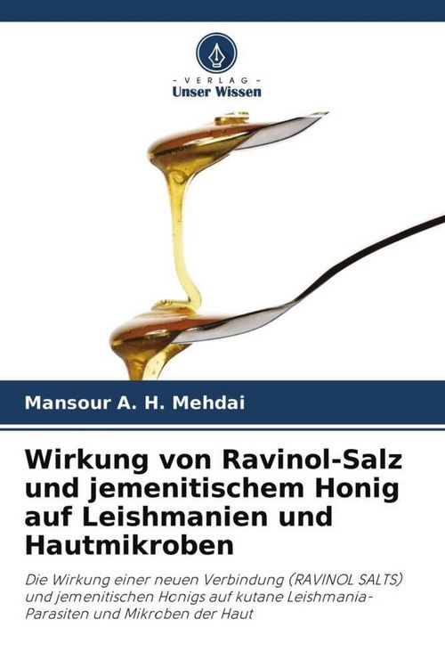 Produktbild: Wirkung von Ravinol-Salz und jemenitischem Honig auf Leishmanien und Hautmikroben