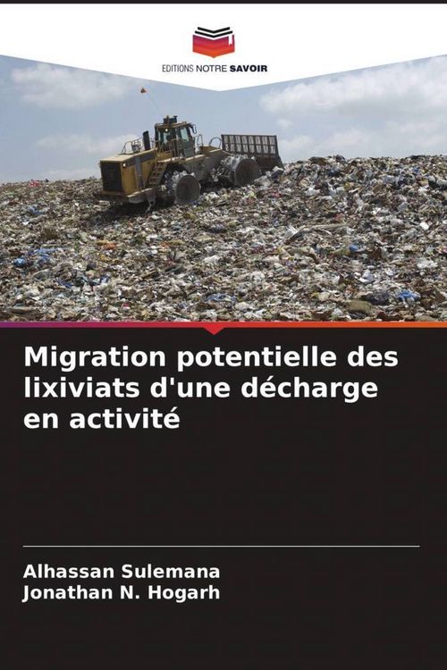 Produktbild: Migration potentielle des lixiviats d'une d&eacute;charge en activit&eacute;