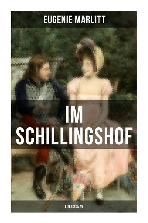 Produktbild: Im Schillingshof: Liebesroman