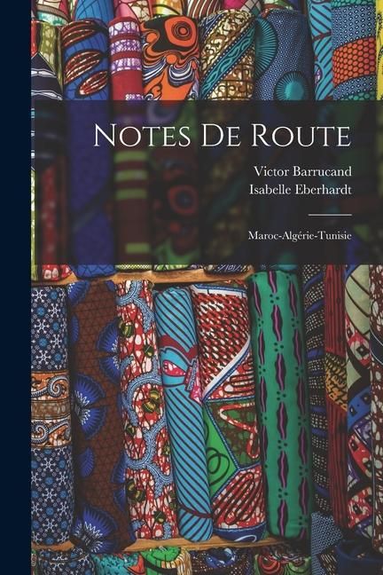Produktbild: Notes de route: Maroc-Alg&eacute;rie-Tunisie