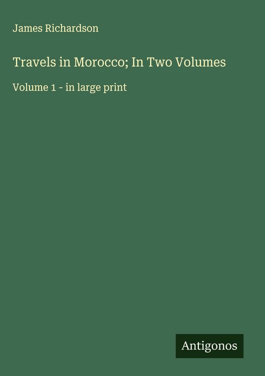 Produktbild: Travels in Morocco; In Two Volumes