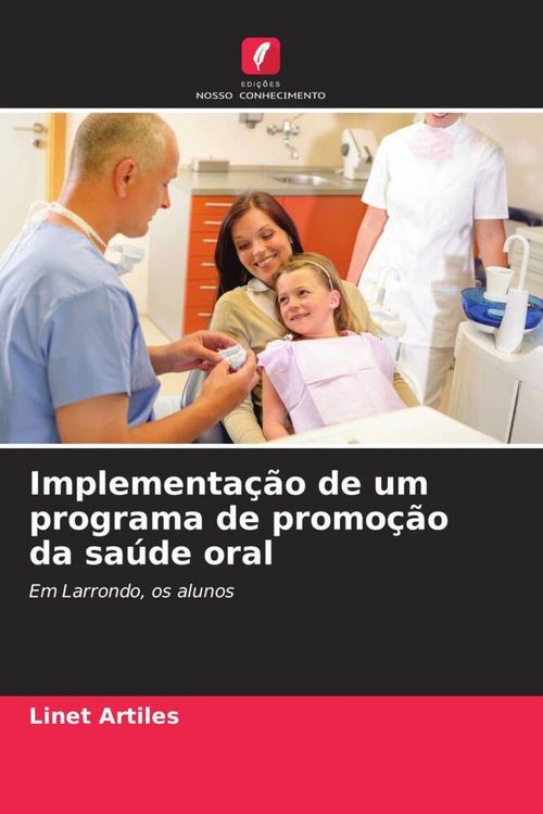 Produktbild: Implementa&ccedil;&atilde;o de um programa de promo&ccedil;&atilde;o da sa&uacute;de oral