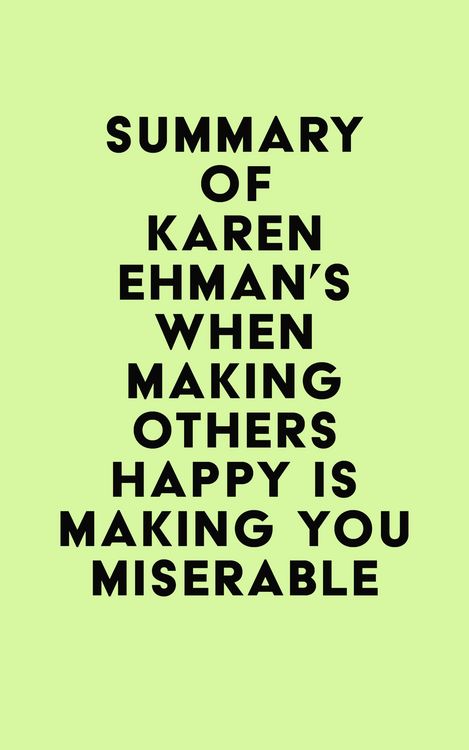 Produktbild: Summary of Karen Ehman's When Making Others Happy Is Making You Miserable