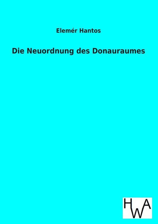 Produktbild: Die Neuordnung des Donauraumes
