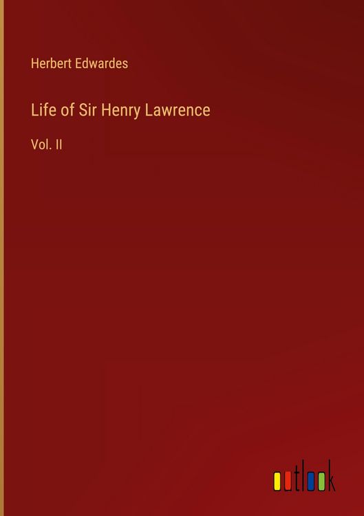 Produktbild: Life of Sir Henry Lawrence