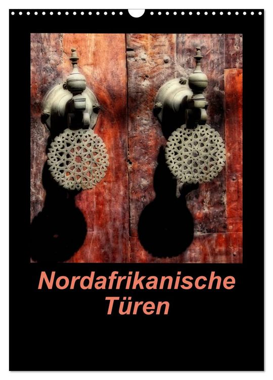 Produktbild: Nordafrikanische T&uuml;ren (Wandkalender 2026 DIN A3 hoch), CALVENDO Monatskalender